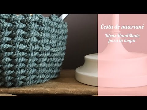 REinventa12 | Tutorial para creat tu propia cesta de macramé.
