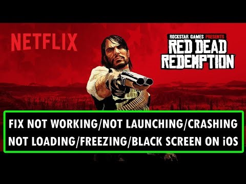 Fix Red Dead Redemption NETFLIX Not Working/Crashing/Not Launching/Not Loading/Black Screen On iOS