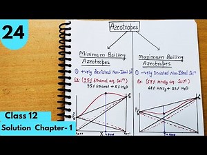 Azeotropes l| Minimum Boiling Azeotropes and Maximum Boiling Azeotropes Solution Chapter-1 class12