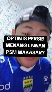 OPTIMIS GAK PERSIB MENANG LAWAN PSM?