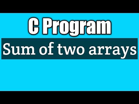 How to write a program to find sum of two arrays in c | vision academy