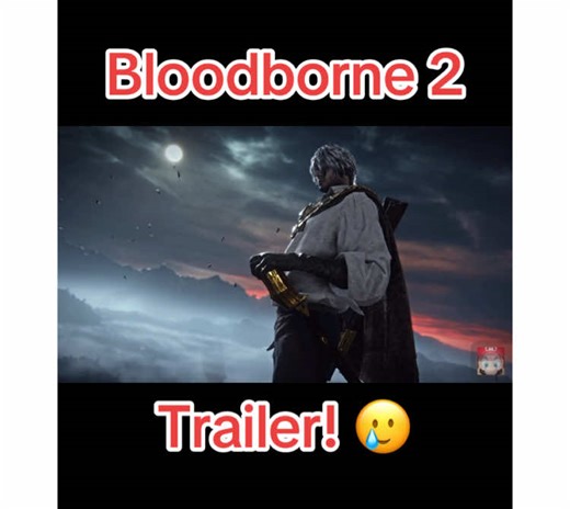 Bloodborne 2 Trailer Revealed for Nintendo Switch 2