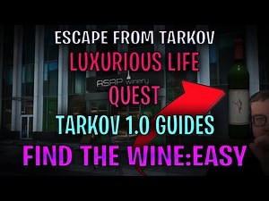 Luxurious Life Wine EASY Location! ASAP Winery Tarkov 1.0 Quest Guide 🗺️💥
