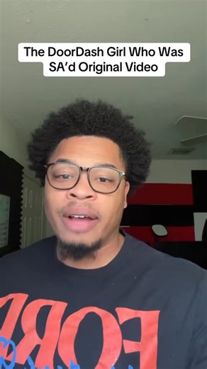 Here is the original video from the DoorDash girl who said she was SA’d #doordash #doordashdriver #SA #victim #sa | ChiefMalo