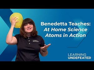 At Home Science: Atoms in Action
