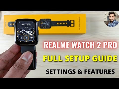 Realme Watch 2 Pro : Full Setup Guide