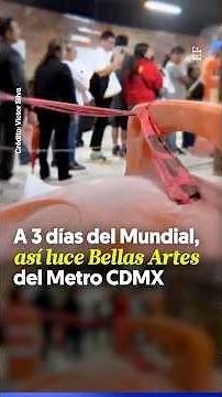Así luce METRO BELLAS ARTES de la CDMX a días del MUNDIAL