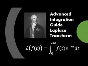 Everything YOU Need to Know about the Laplace Transform: Advanced Integration Guide