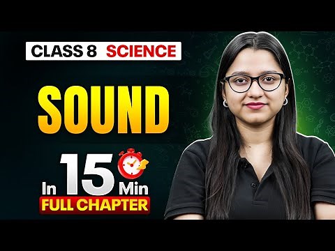 Sound Science Class 8 || Complete Chapter In 15 Minutes 🎯