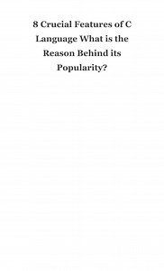 8 Crucial Features of C Language – What is the Reason Behind its Popularity - SlideServe