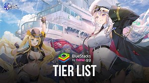 La Tier List d’Azur Lane : Le Classement des Meilleurs Personnages du Jeu | BlueStacks