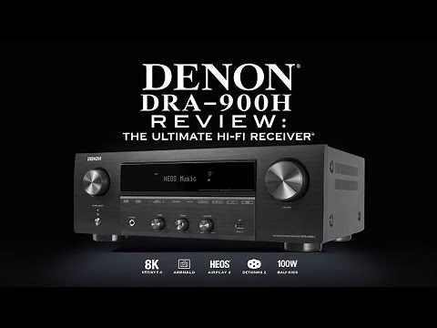 Denon DRA-900H review - The Best Hi-Fi Receiver for Audiophiles?