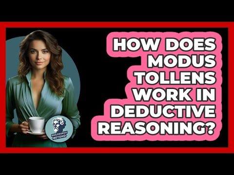 How Does Modus Tollens Work In Deductive Reasoning? - Philosophy Beyond