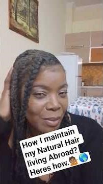 How I maintain my Natural Hair living Abroad?Heres how. #blackhaircare #livingabroadlife #Albania