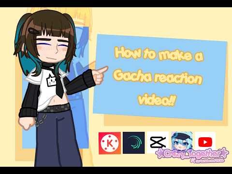 How to make a Gacha reaction video || tutorial ||