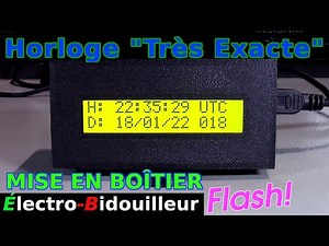EB_#515 Flash - Horloge Numérique Très Exacte - Mise en boîtier