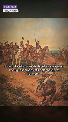 July 2, 1823: The Siege of Salvador – Brazil's Final Fight for Freedom