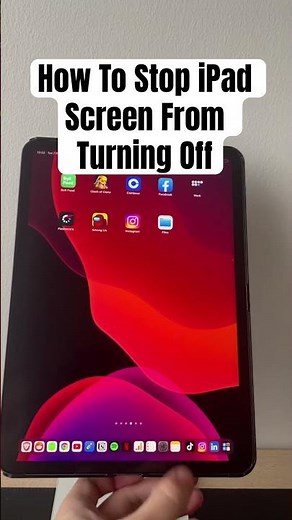 How to stop iPad screen from turning off automatically
