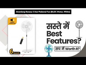 Atomberg Renesa 5 Star Pedestal Fan (BLDC Motor, White) Review in Hindi | Features