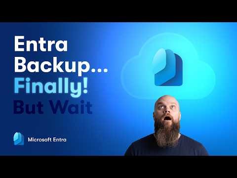 Microsoft FINALLY Adds Entra Backup… But Wait