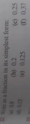 32 Write as a fraction in its simplest form:(a) 0.8(b) 0.2(d... | Filo
