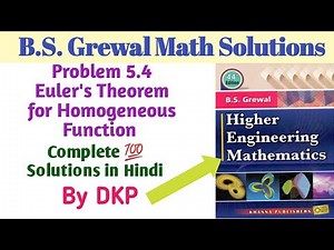Problem-5.4: Euler's theorem | homogeneous function | Partial differentiation | B.S.Grewal solutions