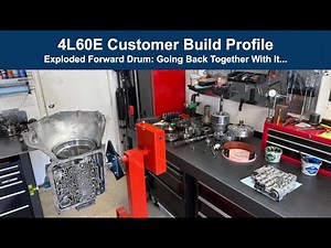 4L60E Customer Build Profile: Exploded Forward Drum, Going Back Together With the Unit