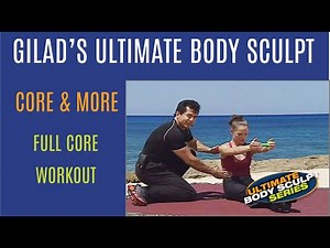 Gilad's Ultimate Body Sculp - Core and More | Abs and Core Workout | Clips from the workout.