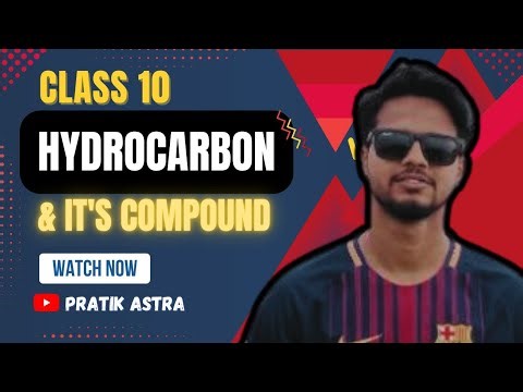 Class 10 Science | Hydrocarbons & Compounds Part 1 | Complete & Simple Guide | SEE | Pratik Astra