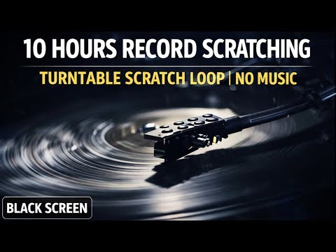 10 Hours Record Scratching (Black Screen) | Turntable Scratch Loop | No Music