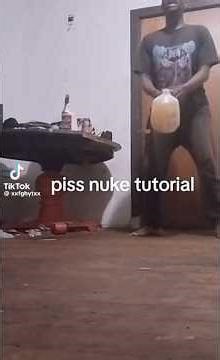 piss nuke tutorial
