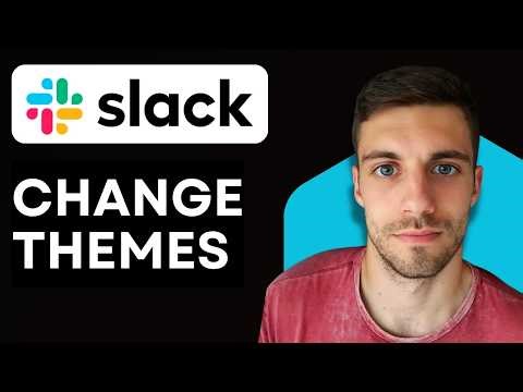How to Change Slack Theme 2026 (Customize Slack Appearance)