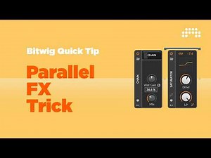 Bitwig Quick Tip: Use Any Effect in Parallel