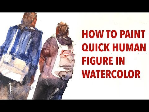 HOW TO PAINT QUICK HUMAN FIGURE IN WATERCOLOR