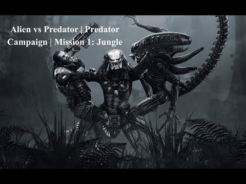 Alien vs Predator | Predator Campaign Mission 1 | Jungle