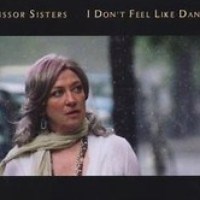 I Don't Feel Like Dancin' by Scissor Sisters on WhoSampled