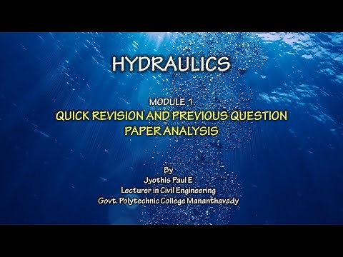 Hydraulics : Module 1 - Quick Revision and Previous Question Papers Analysis