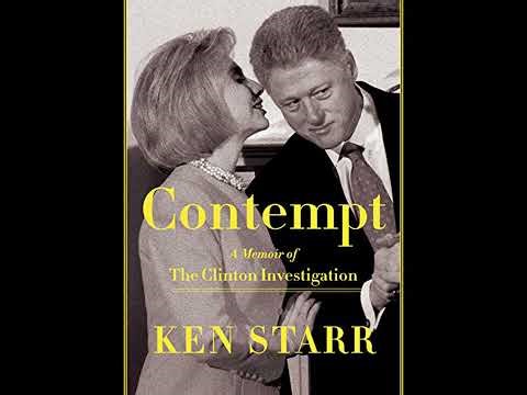 Contempt: A Memoir of the Clinton Investigation by Ken Starr | Full Audiobook