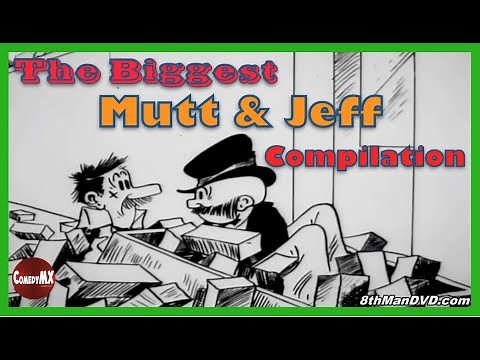 Biggest Mutt & Jeff Compilation