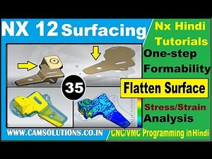 Nx12 tutorials |Nx Surfacing|How to flatten complex surface in Nx with One-step Formability Analysis