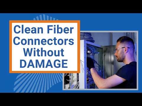 How to Clean Fiber Optic Connectors Without Damage | The Award-Winning Touchless Answer