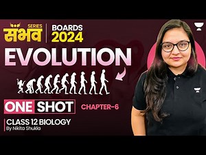 Evolution Class 12 🔥 | One Shot 🔥😨 | Biology Chapter 6 | Boards 2024 | Nikita Shukla