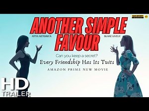 Another Simple Favor Trailer | Blake Lively | Anna Kendrick |Another Simple Favor Movie Trailer