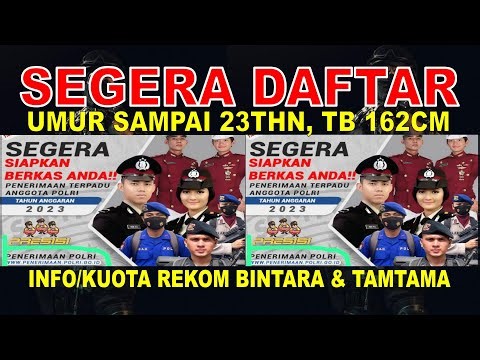 SEGERA DAFTAR PENERIMAAN POLRI 2024 - 2025, REKOM BINTARA DAN TAMTAMA