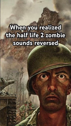 Half life 2 zombie sounds reversed (making this video to annoy 1 person tee hee)
