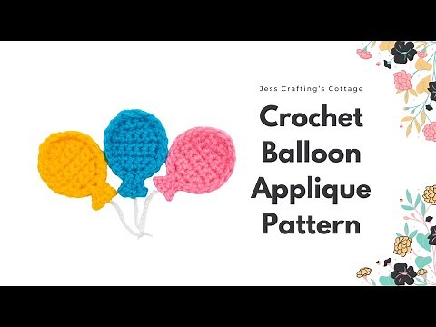 Crochet a Balloon Applique - Video Tutorial