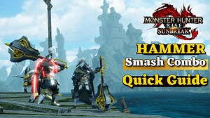 MHRise: Sunbreak – Hammer Counter Move and Damage Combos for Beginners｜モンハンライズYoutube動画まとめ