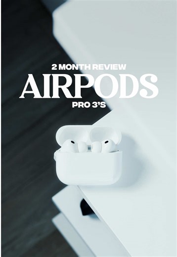 2 Months with AirPods Pro 3: A Deep Dive