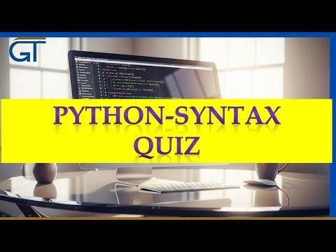 Lesson 18 - Python-Syntax - Quiz