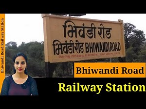 BIRD/Bhiwandi Road Railway Station : Trains Timetable, Station Code, Facilities, Parking, Hotels